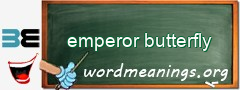 WordMeaning blackboard for emperor butterfly